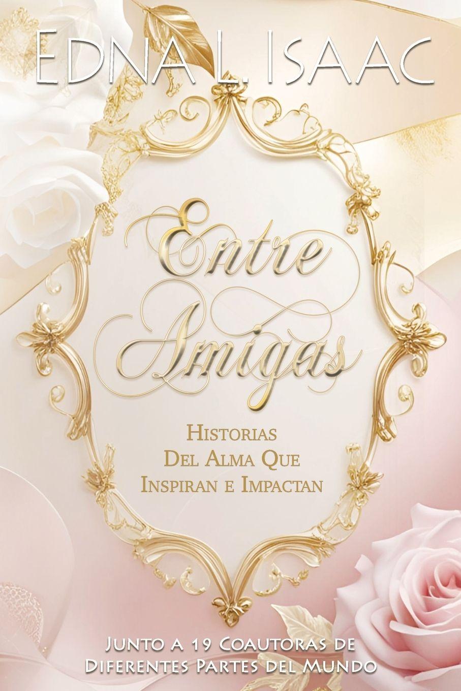 Knjiga Entre Amigas Edna L Isaac