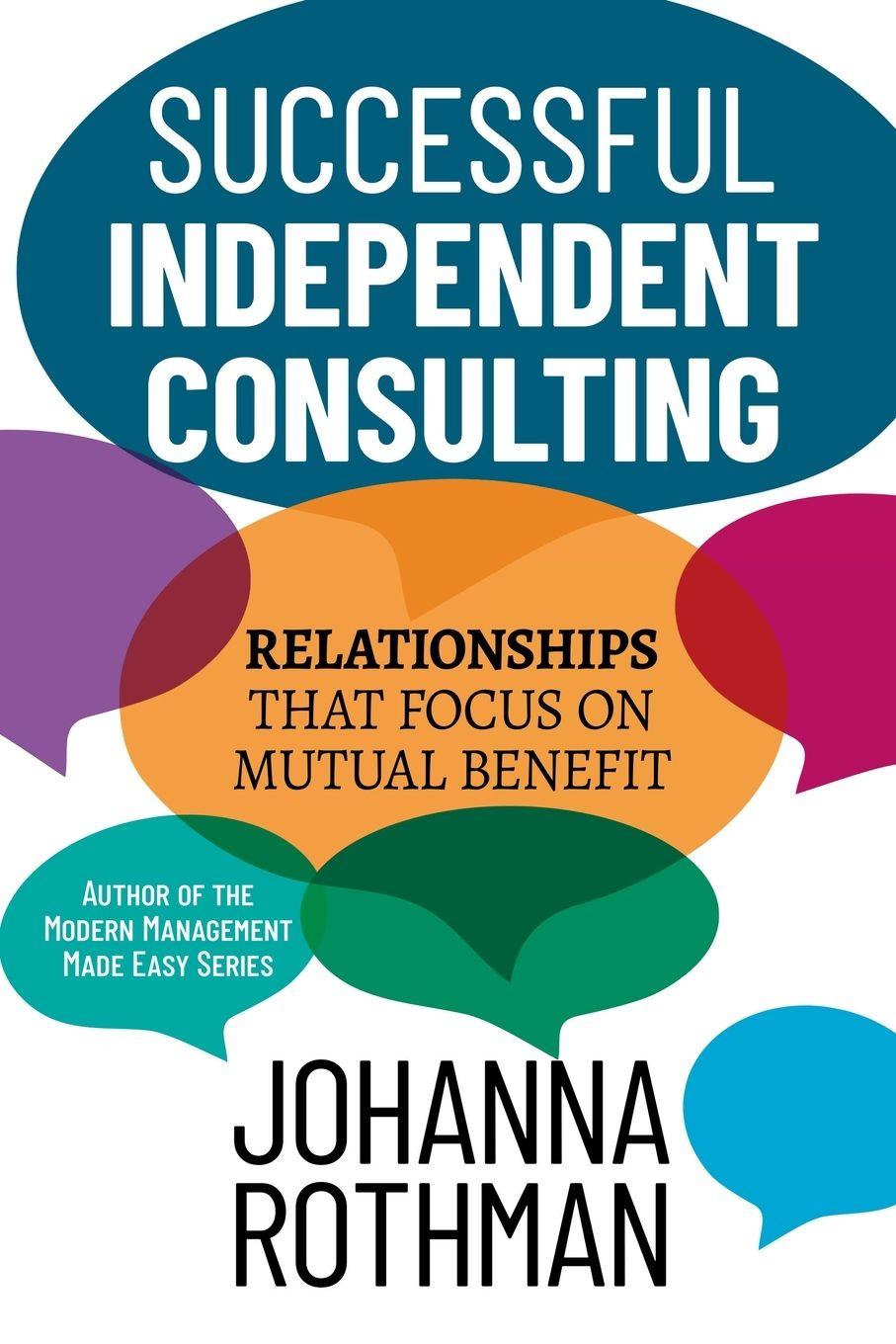 Kniha Successful Independent Consulting Johanna Rothman
