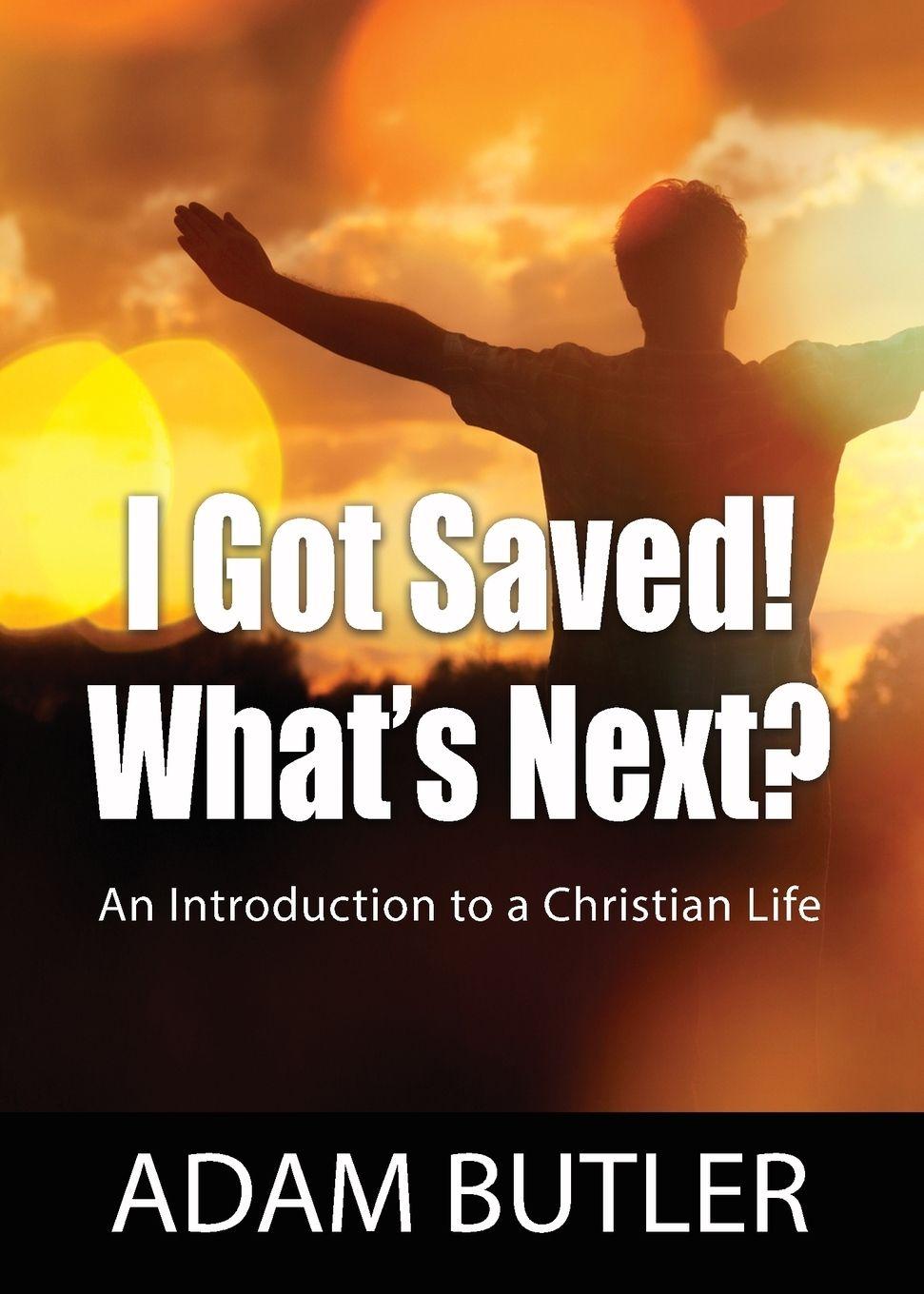 Kniha I Got Saved! What's Next? Adam Butler