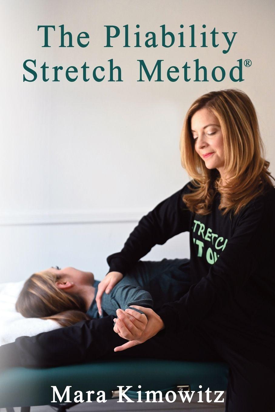 Knjiga The Pliability Stretch Method Mara Kimowitz