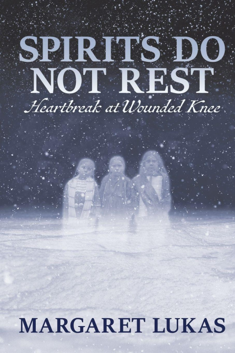 Kniha Spirits Do Not Rest Margaret Lukas