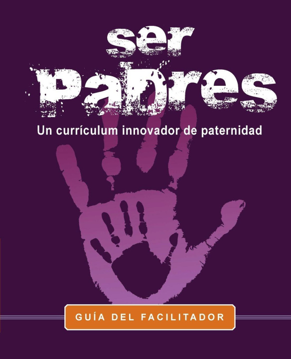 Kniha Ser Padres -Un programa curricular innovador para la paternidad. Marvin Charles