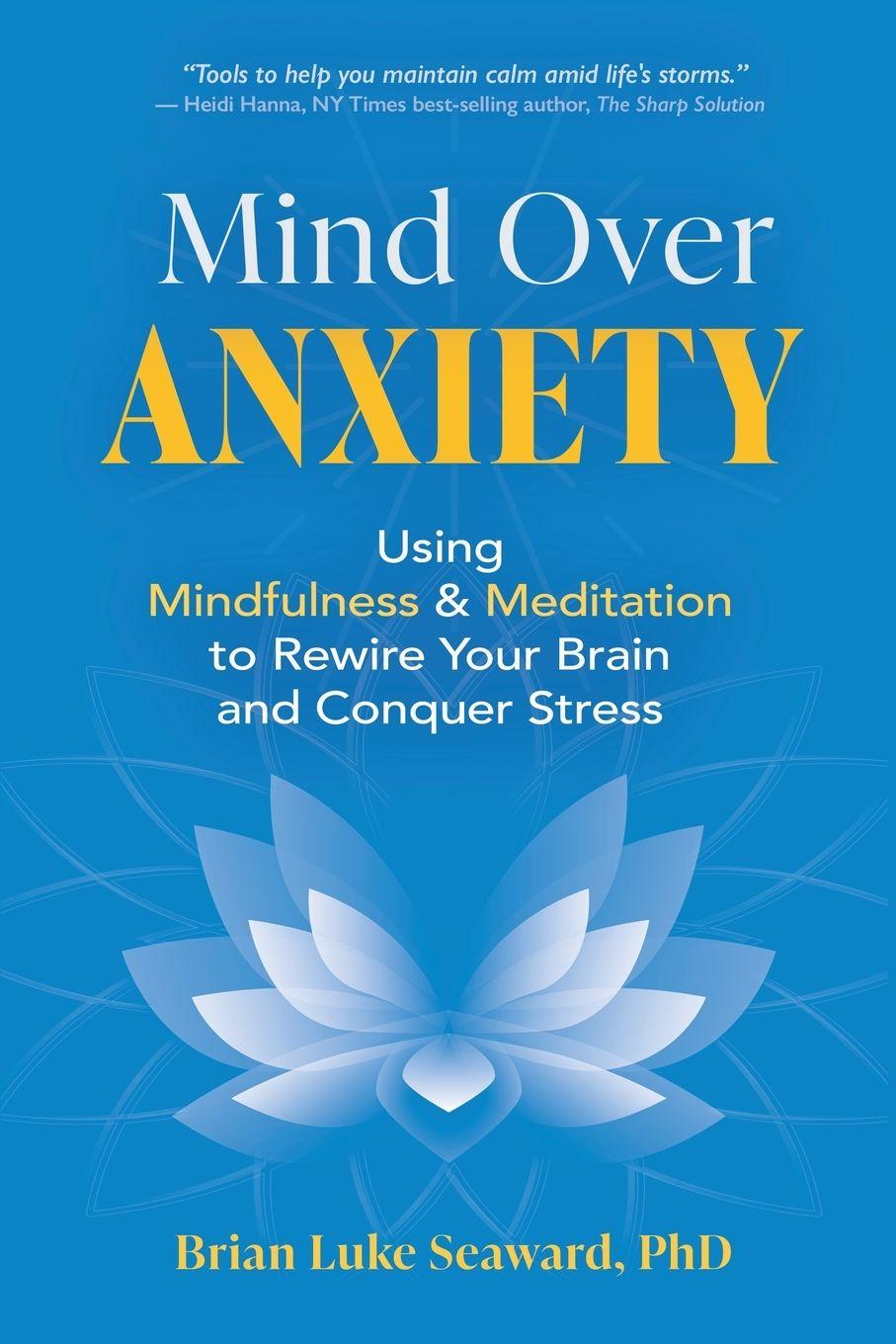 Libro Mind Over Anxiety Brian Luke Seaward