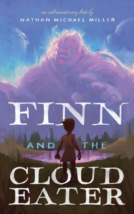Kniha Finn and the Cloud Eater Nathan Michael Miller