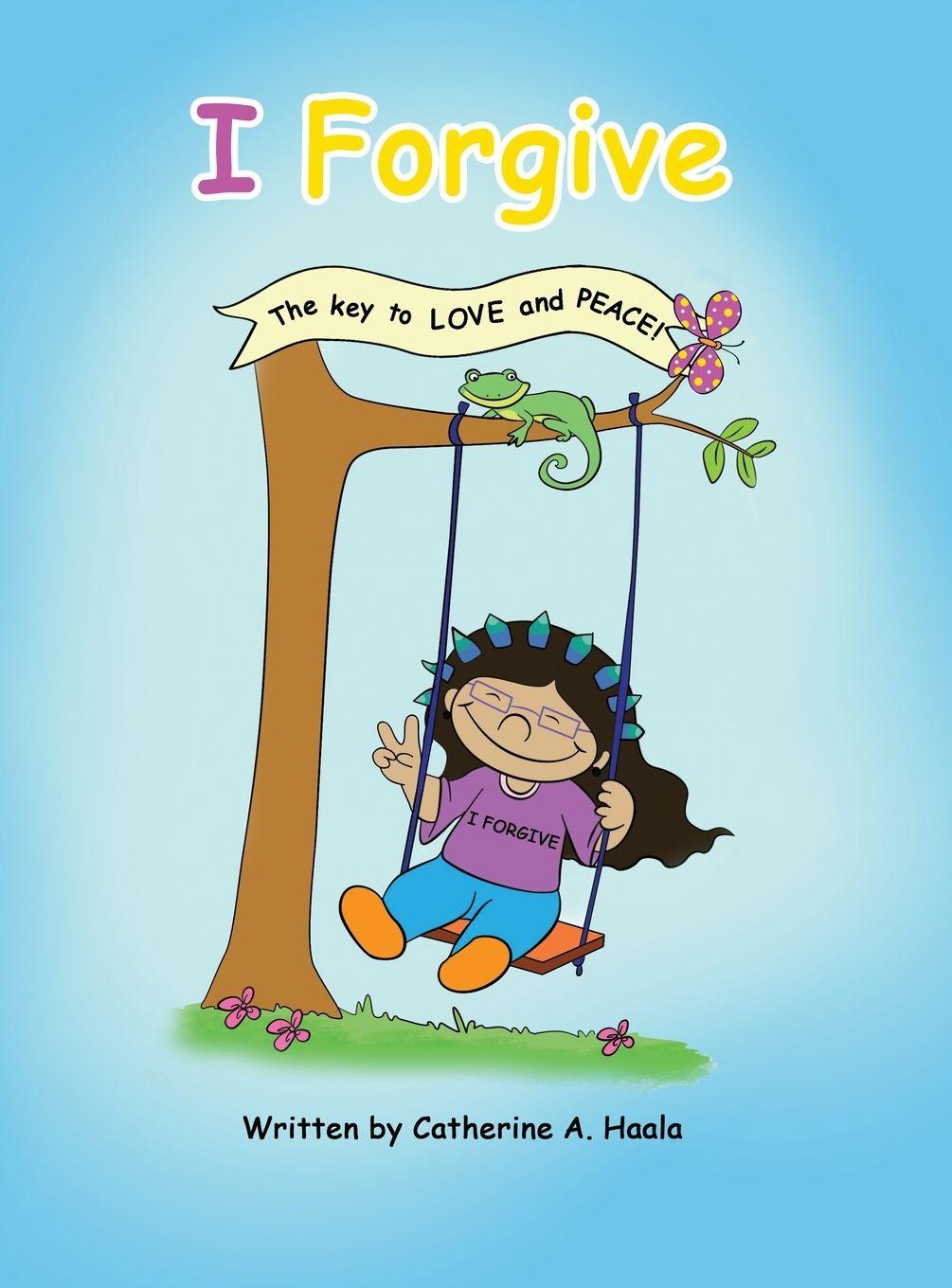 Knjiga I Forgive Catherine A. Haala
