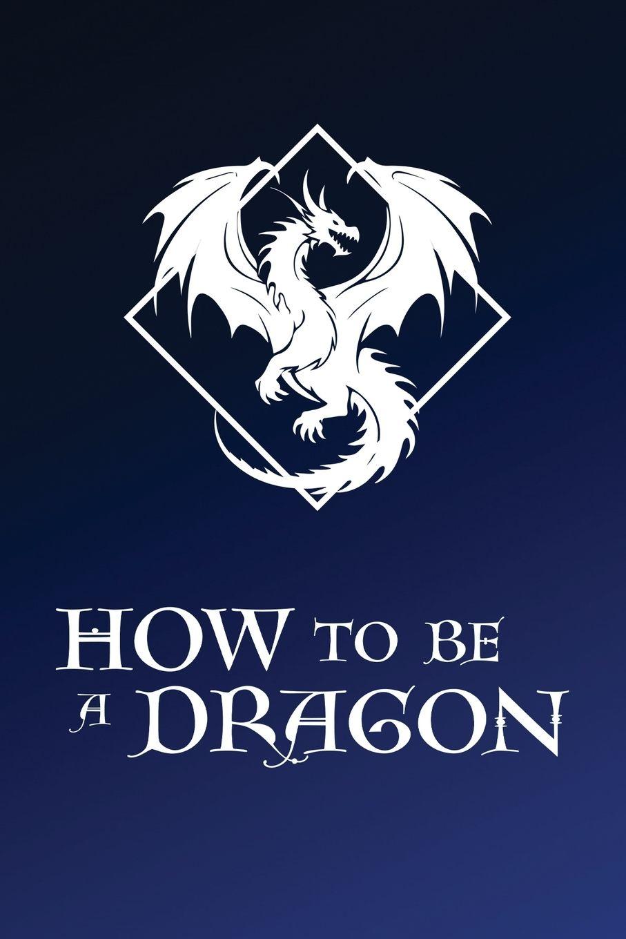 Kniha How to Be a Dragon Jonathon Mast