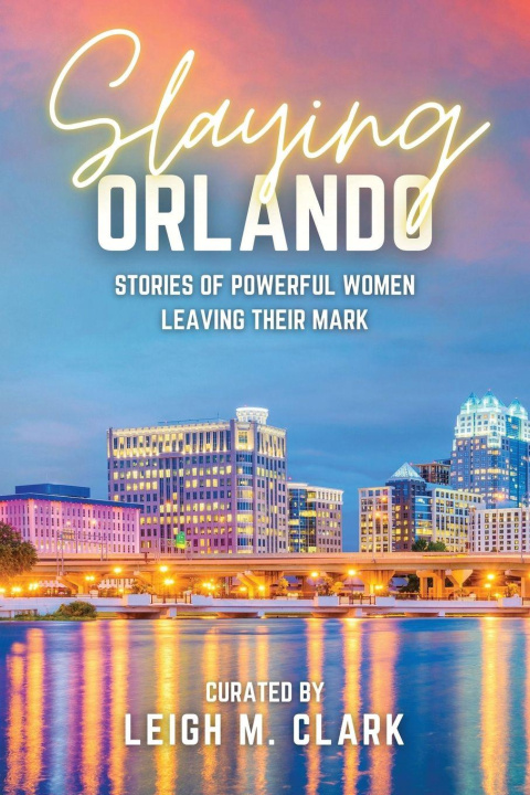 Buch Slaying Orlando Leigh M. Clark