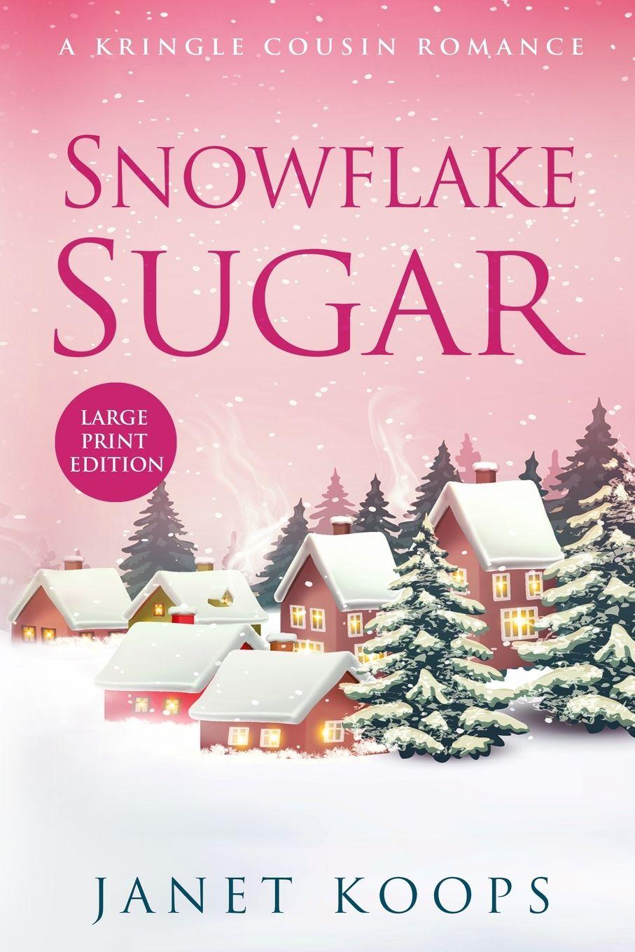 Knjiga Snowflake Sugar Janet Koops