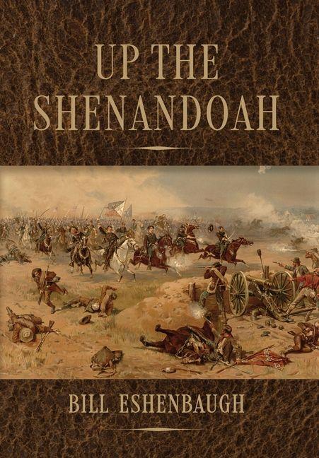 Knjiga Up the Shenandoah Bill Eshenbaugh