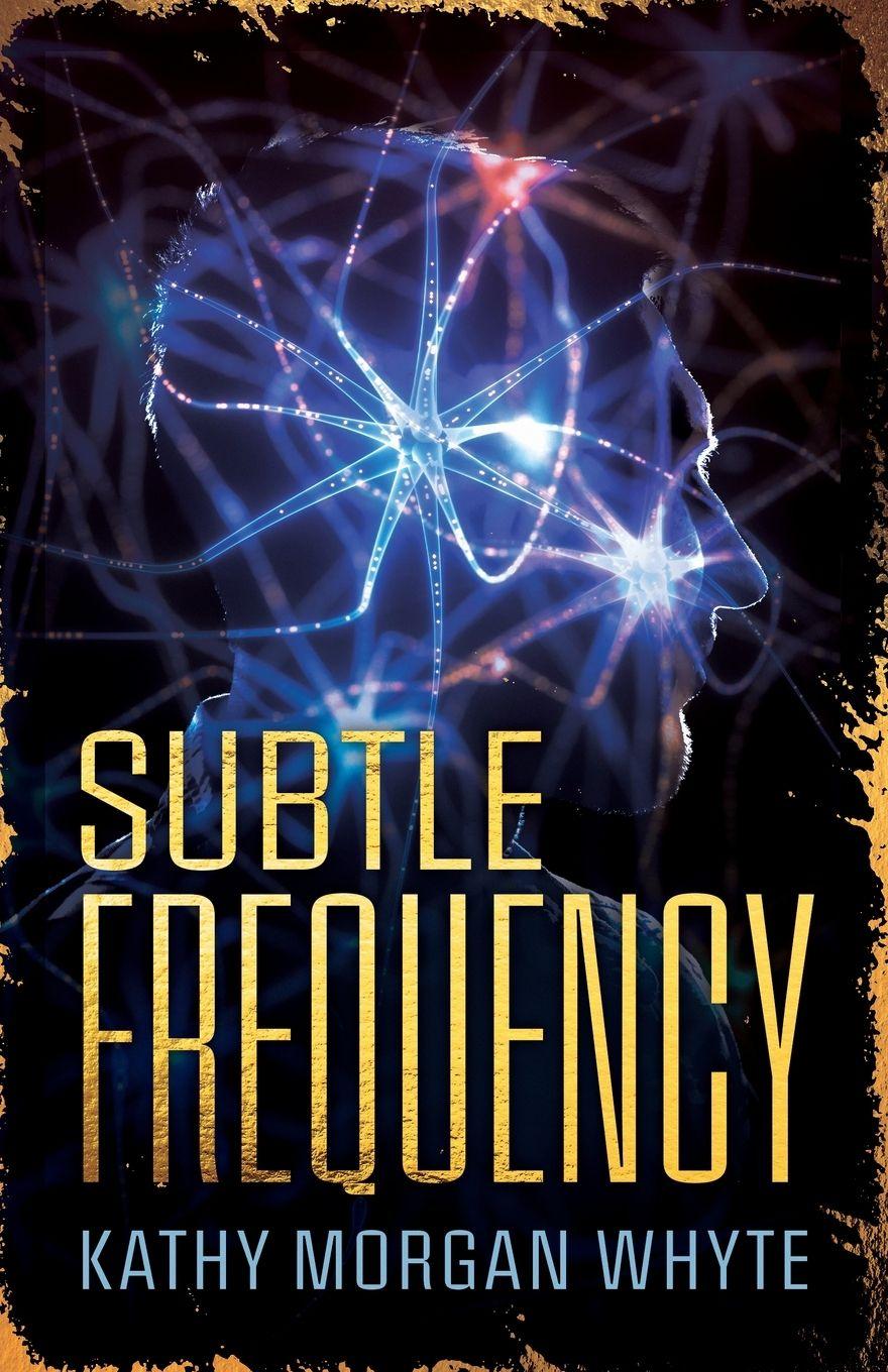 Knjiga Subtle Frequency Kathy Whyte