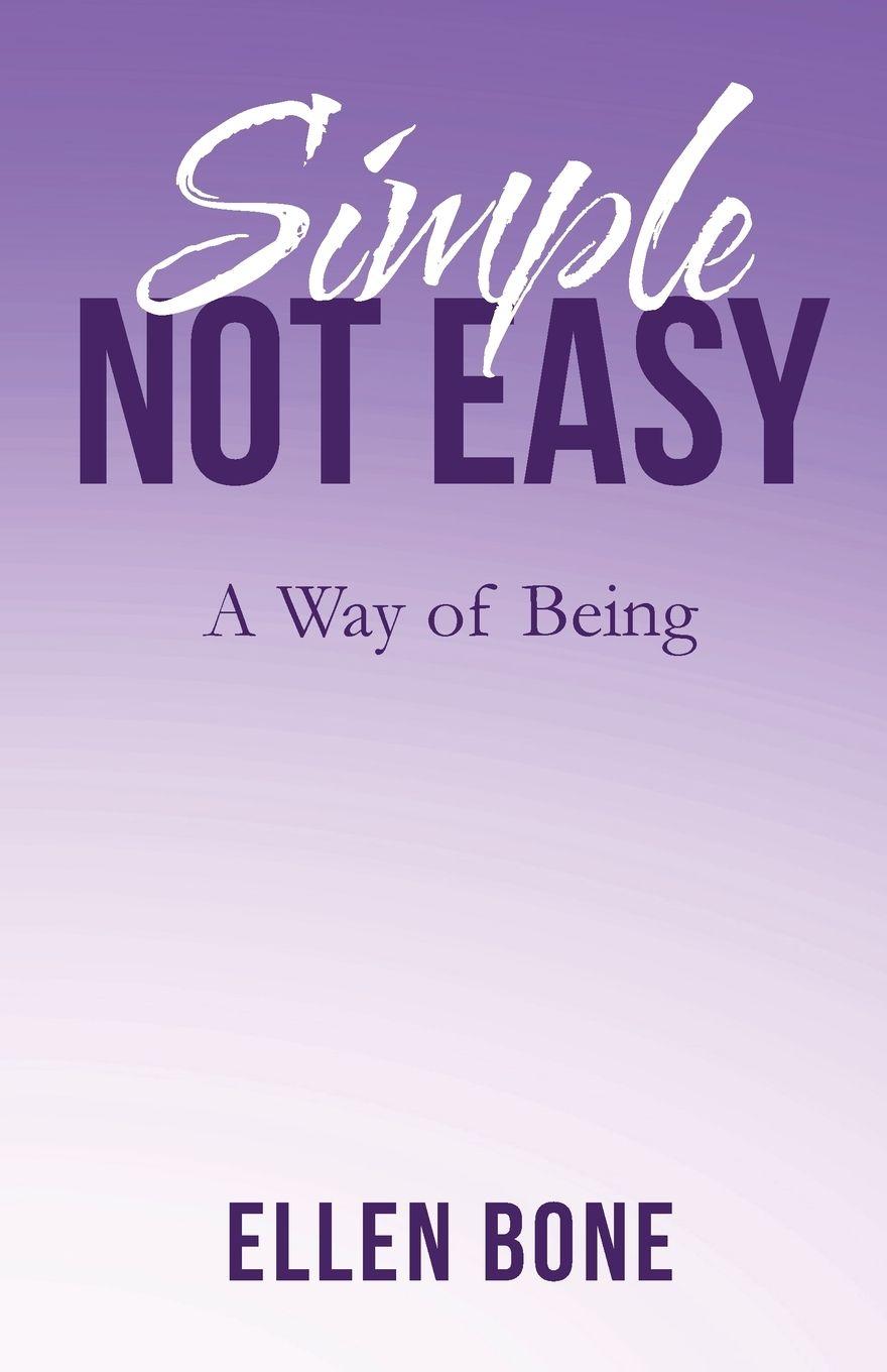 Kniha Simple Not Easy Ellen Bone