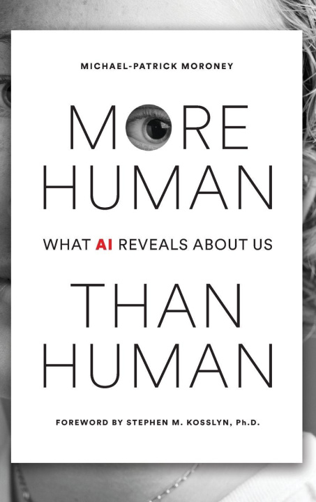 Kniha More Human Than Human Michael-Patrick Moroney