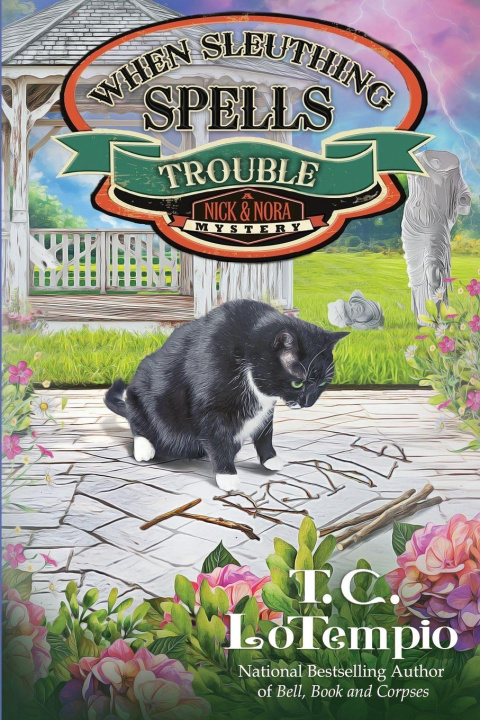 Kniha When Sleuthing Spells Trouble T. C. LoTempio