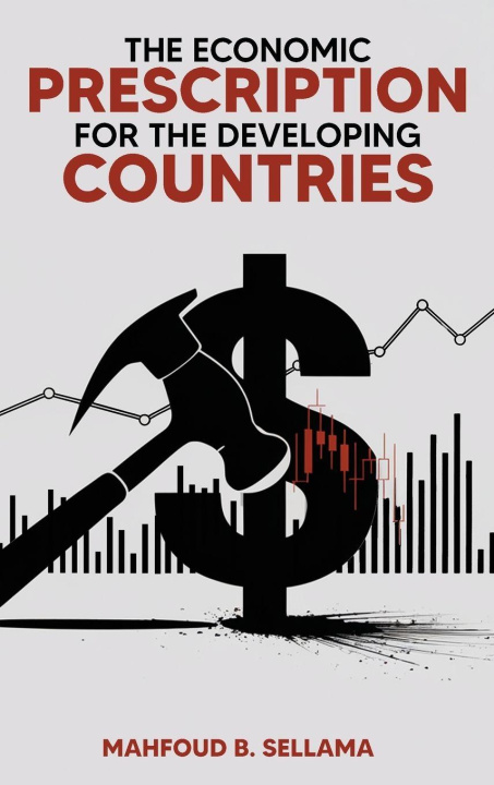 Kniha The Economic Prescription for Developing Countries Mahfoud B. Sellama