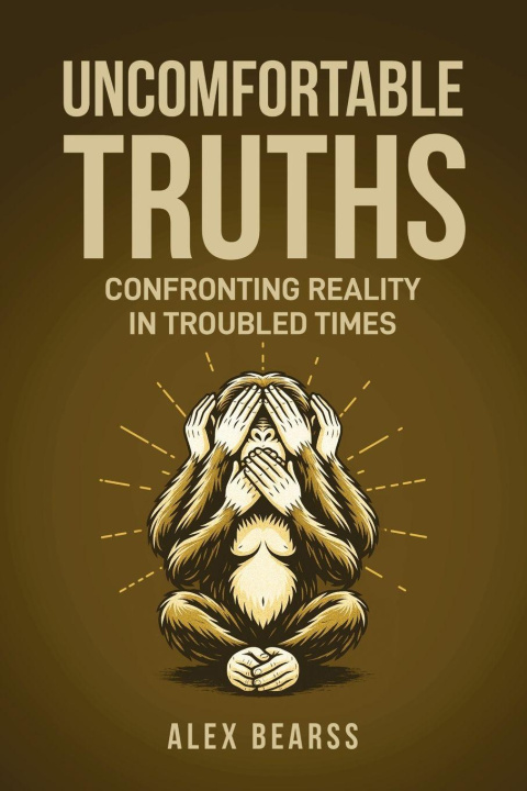 Knjiga Uncomfortable Truths Alex Bearss