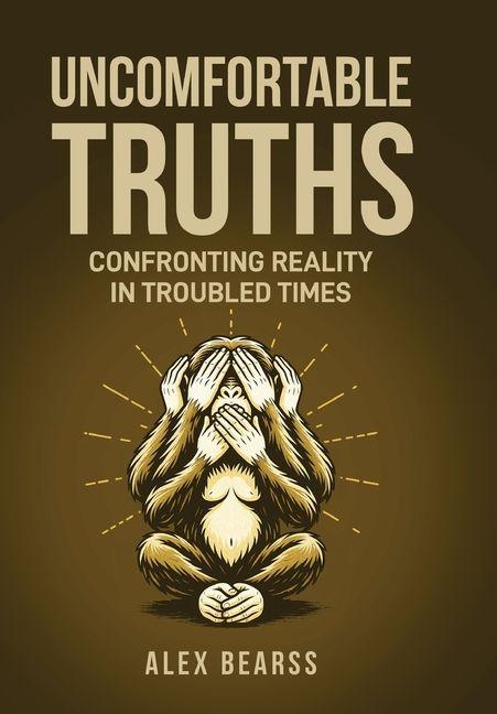 Kniha Uncomfortable Truths Alex Bearss