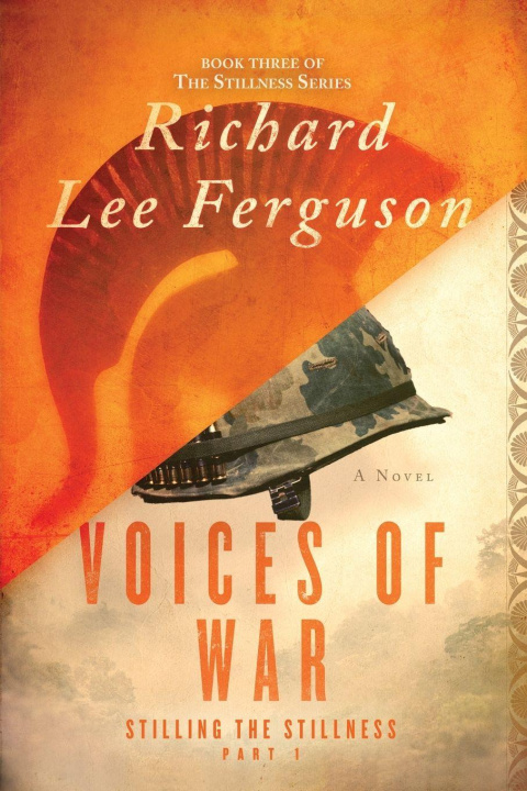 Buch Stilling the Stillness Part 1, Voices of War Richard Lee Ferguson