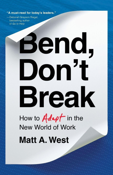 Kniha Bend, Don't Break Matt A. West
