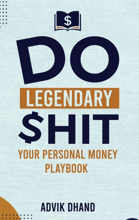Kniha Do Legendary Shit Advik Dhand