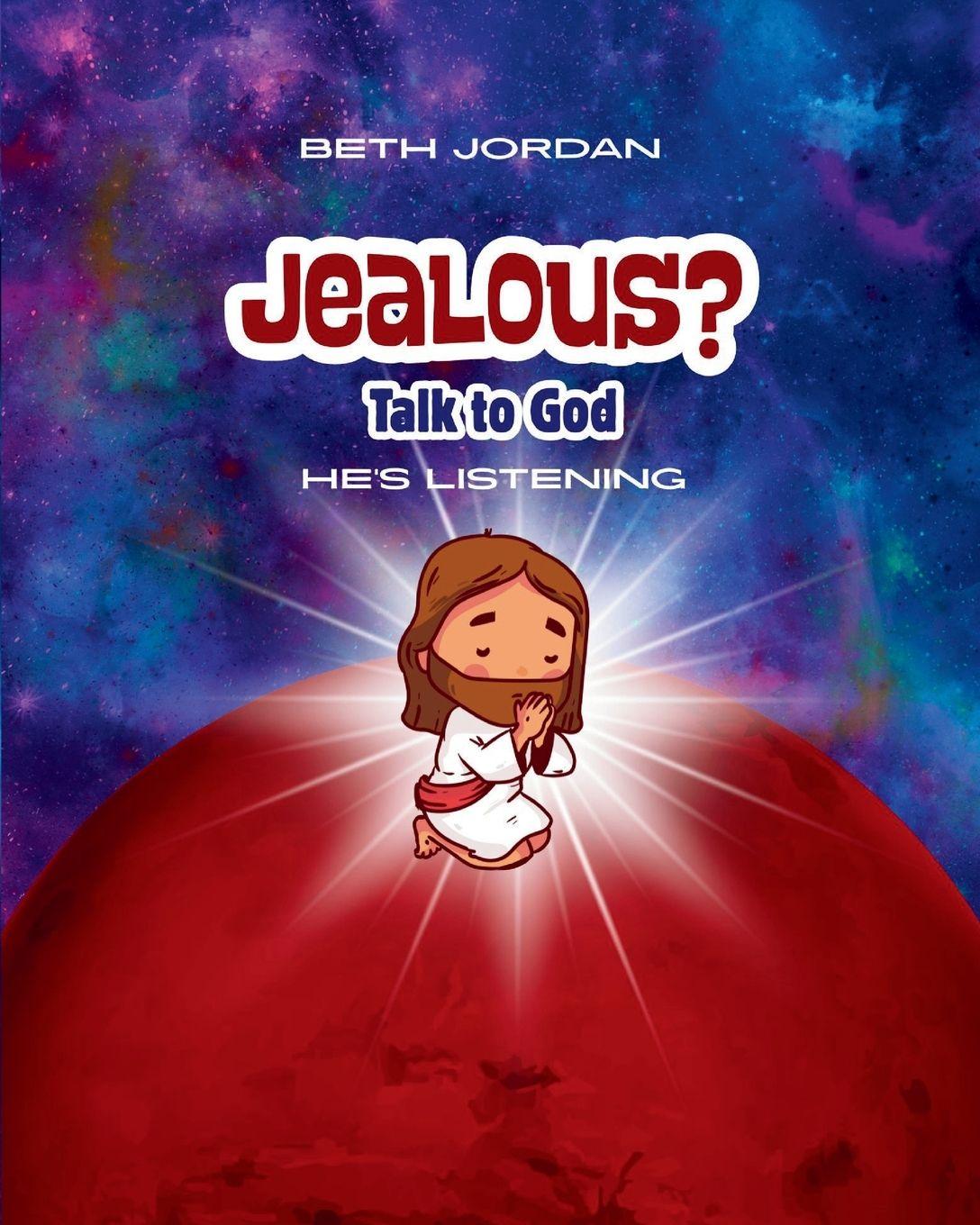 Kniha Jealous? Talk to God Beth Jordan