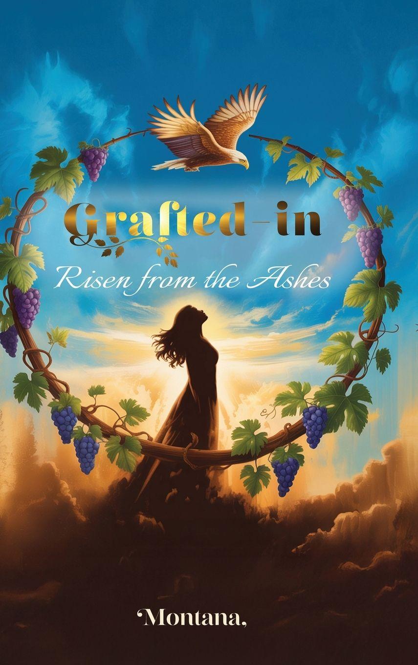 Knjiga Grafted-In 'Risen from the Ashes' Montana