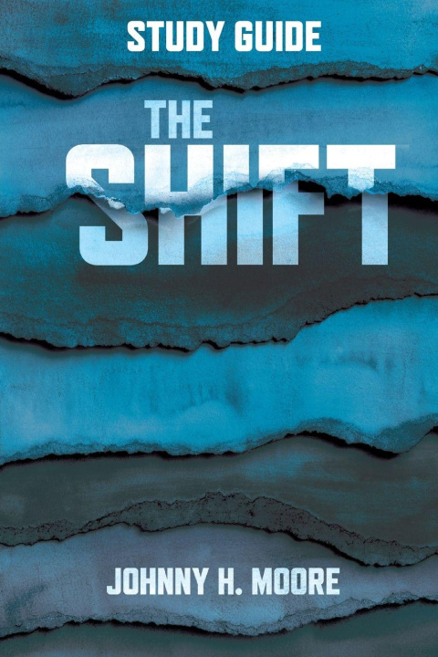 Knjiga The Shift Study Guide Johnny H Moore