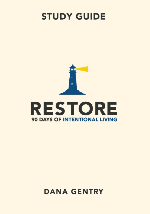 Knjiga RESTORE Study Guide Dana Gentry