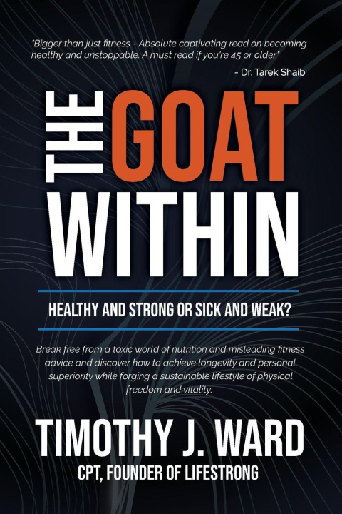 Kniha The GOAT Within Timothy J. Ward