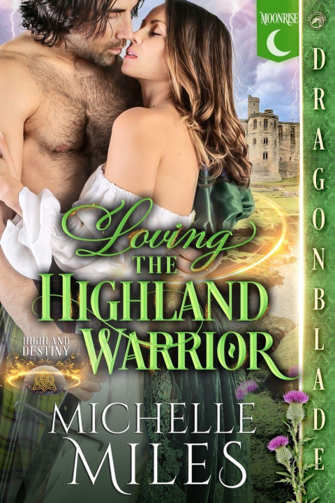 Knjiga Loving the Highland Warrior Michelle Miles