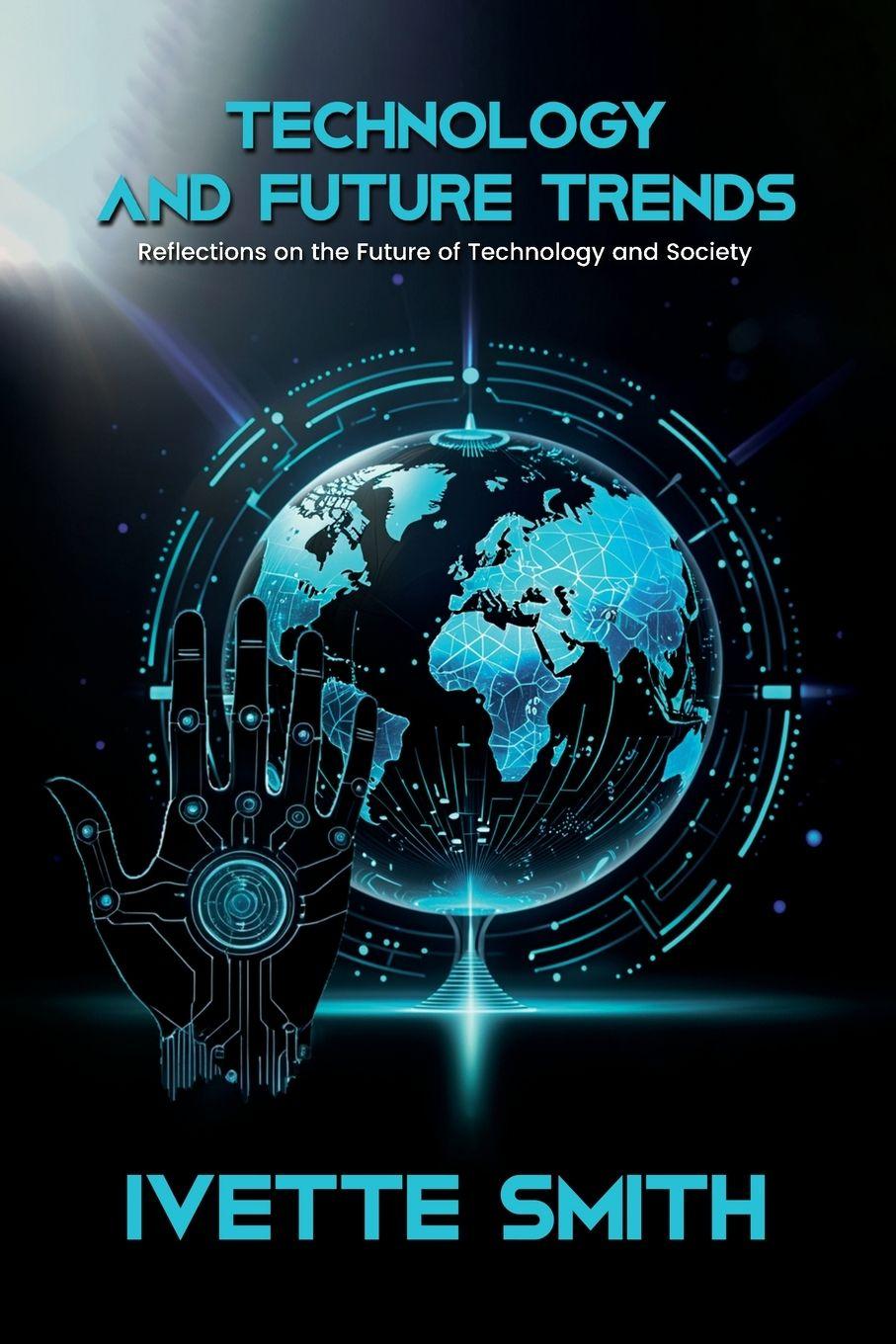 Knjiga Technology and Future Trends Ivette Smith