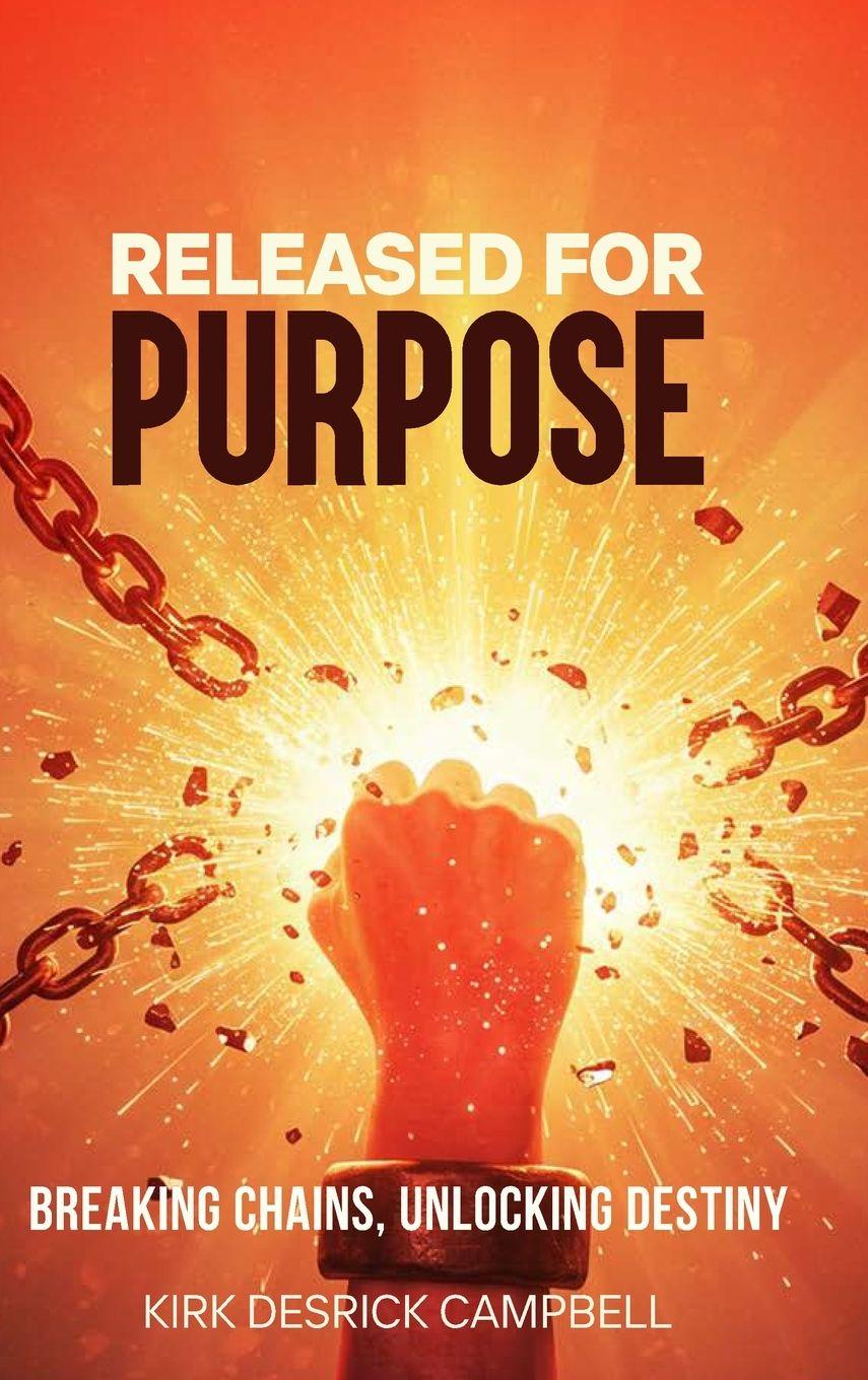 Kniha Released for Purpose Kirk D. Campbell