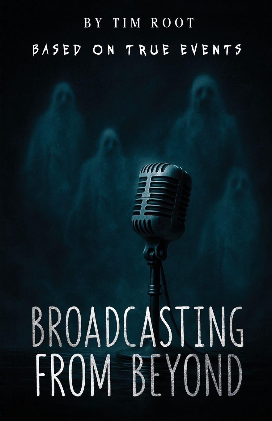 Kniha Broadcasting From Beyond Tim Root