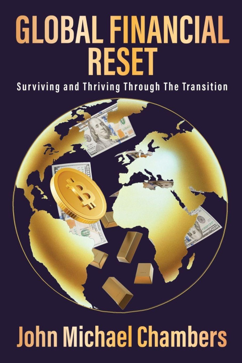 Knjiga Global Financial Reset John Michael Chambers