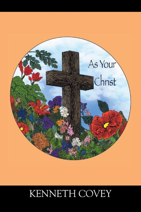 Libro As Your Christ Kenneth Covey