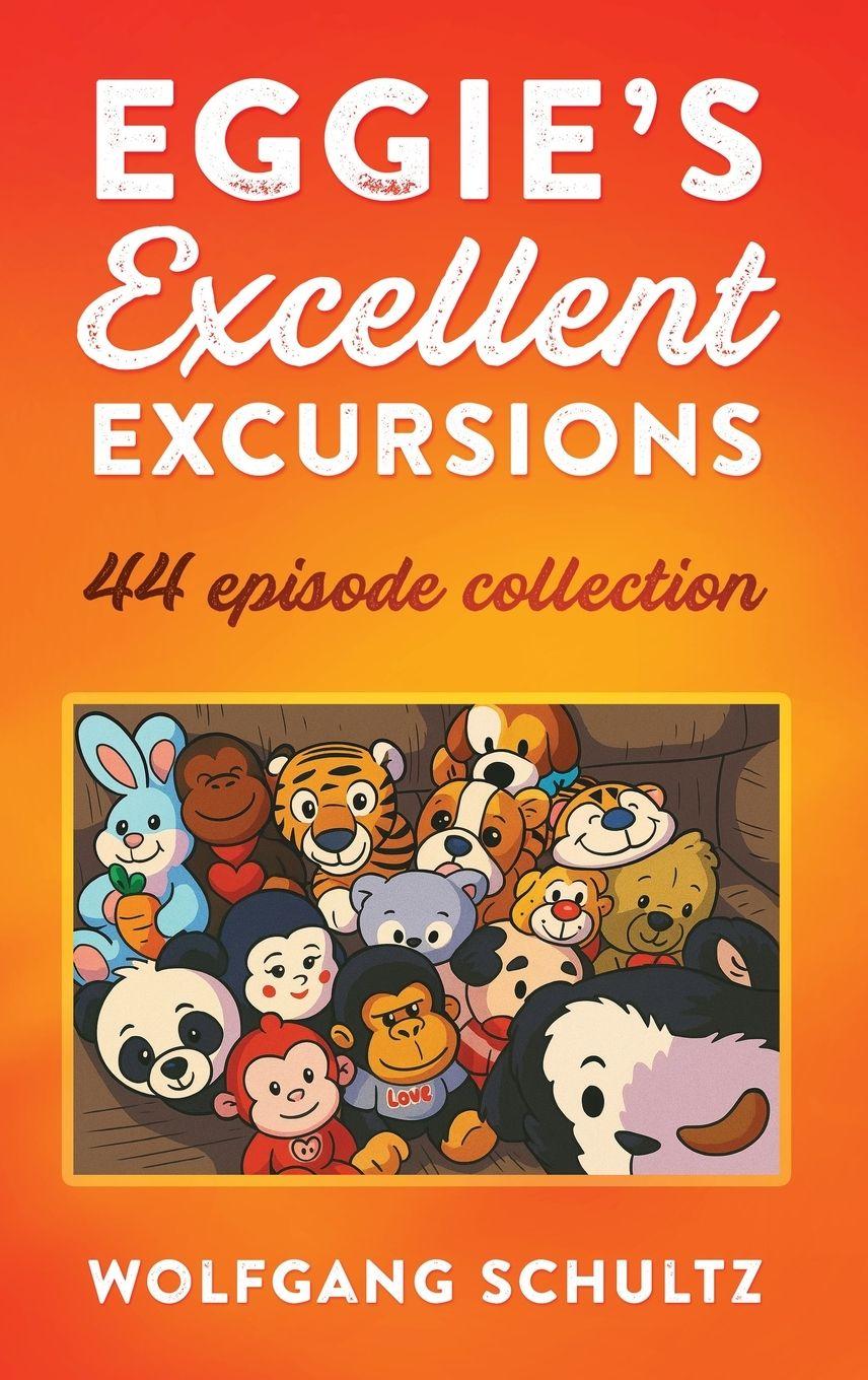 Kniha Eggie's Excellent Excursions Wolfgang Schultz