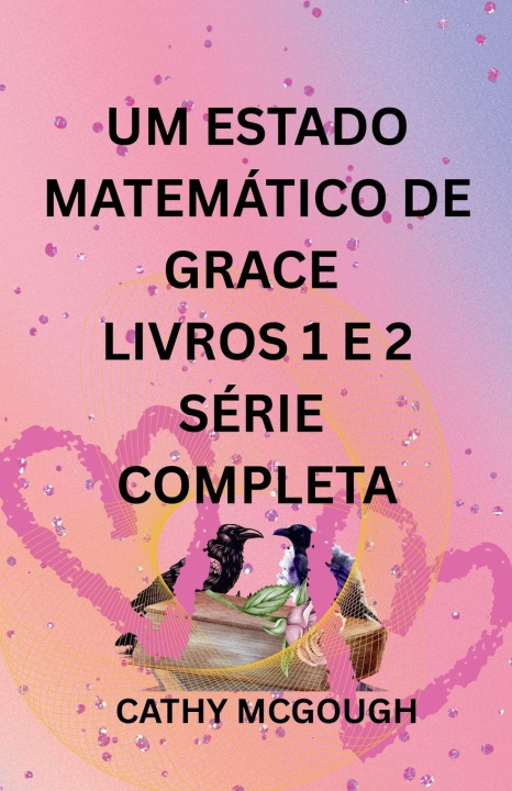 Kniha Um Estado Matemático de Grace Livros 1 E 2 Série Completa Portuguese Edition Cathy McGough