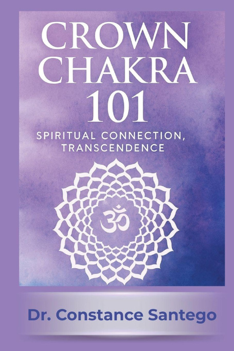 Libro Crown Chakra 101 Constance Santego