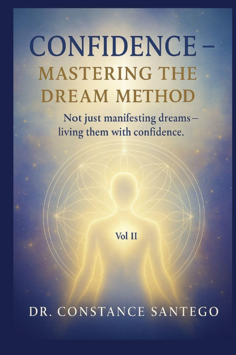 Kniha Confidence - Mastering The Dream Method Constance Santego