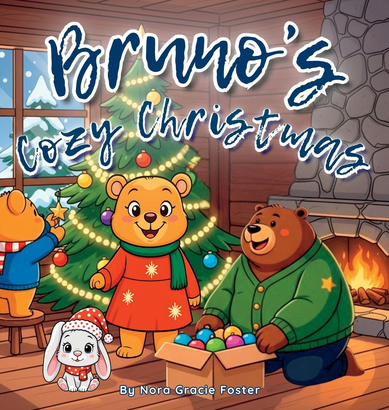 Kniha Bruno's Cozy Christmas Nora Gracie Foster