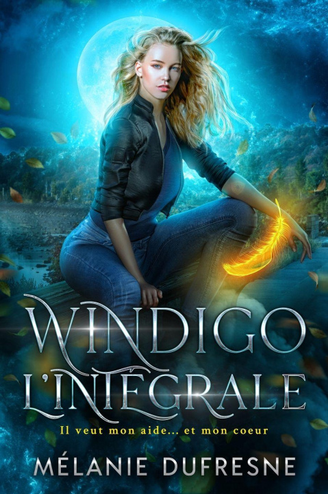 Kniha Windigo l'intégrale Mélanie Dufresne