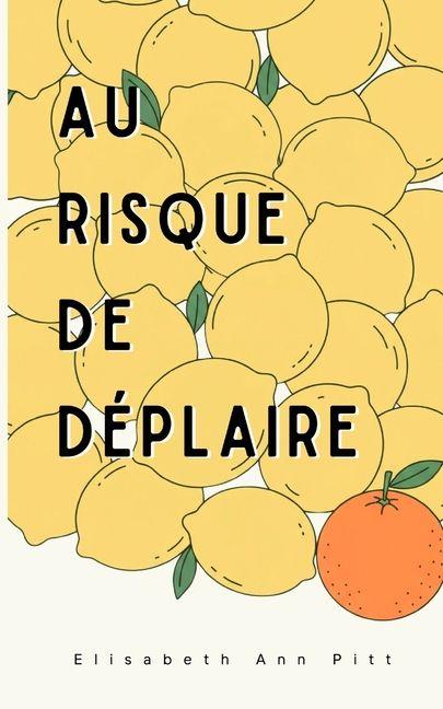 Kniha Au risque de déplaire 