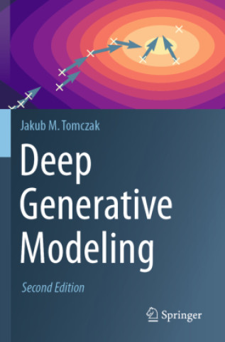 Knjiga Deep Generative Modeling Jakub M. Tomczak