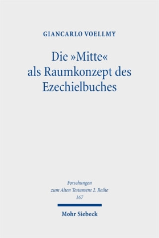 Kniha Die "Mitte" als Raumkonzept des Ezechielbuches Giancarlo Voellmy