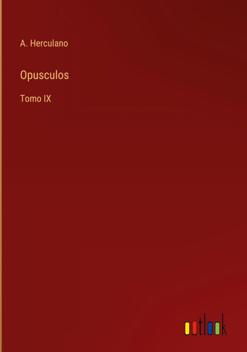 Kniha Opusculos A. Herculano