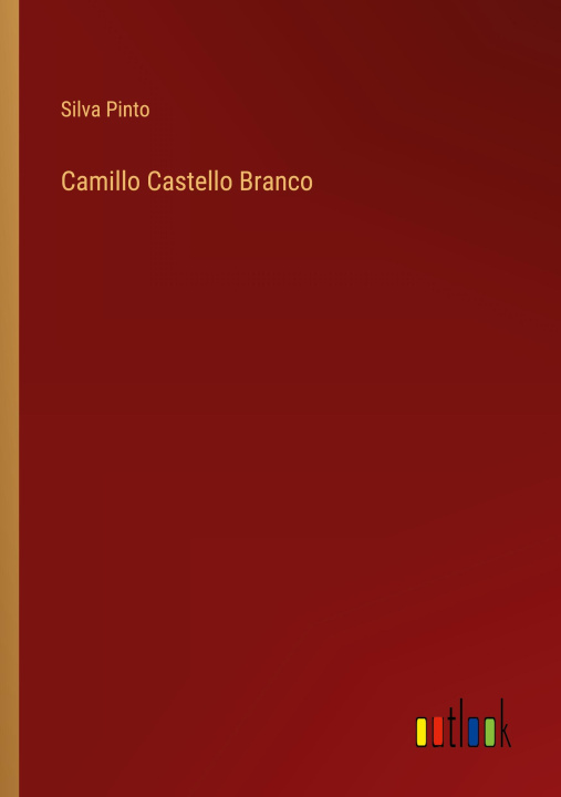 Kniha Camillo Castello Branco Silva Pinto
