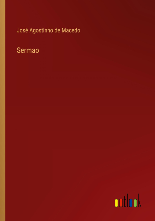 Kniha Sermao José Agostinho de Macedo