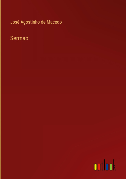 Kniha Sermao José Agostinho de Macedo