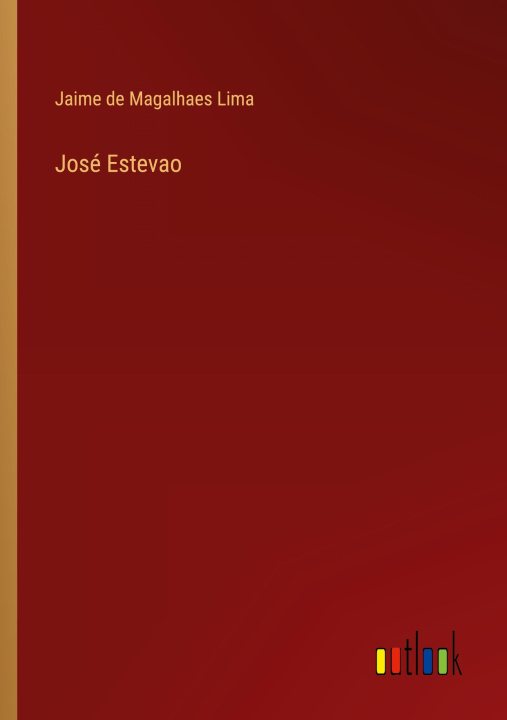 Kniha José Estevao Jaime de Magalhaes Lima