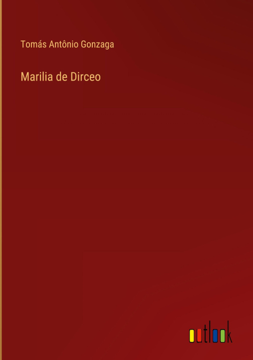 Kniha Marilia de Dirceo Tomás Antônio Gonzaga