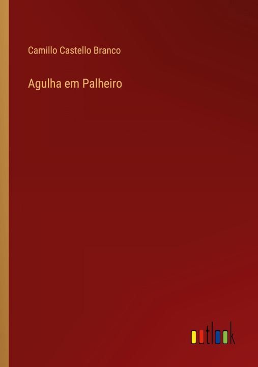 Knjiga Agulha em Palheiro Camillo Castello Branco